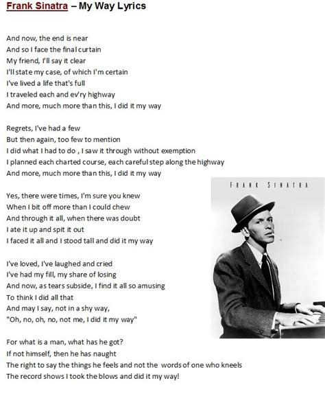 16 Feb 2023 ... After subtly altering the melody and rewriting the lyrics, by 5 a.m. Anka finished writing “My Way” and called up Sinatra. “I called Frank up in ...